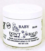 Baby Don't Be Bald Hair and Scalp Nourishment 4 Oz Find Your New Look Today!